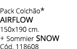 Pack Colch o* airflow 150x190 cm. + Sommier snow C d. 118608