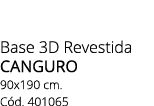 Base 3D Revestida CANGURO 90x190 cm. C d. 401065