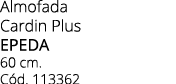 Almofada Cardin Plus Epeda 60 cm. C d. 113362