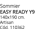 Sommier EASY READY Y9 140x190 cm. Artisan C d. 110362