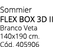 Sommier flex box 3d ii Branco Veta 140x190 cm. C d. 405906