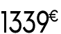 1339 € 99