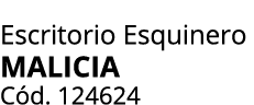 Escritorio Esquinero MALICIA C d. 124624