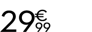 29 € 99
