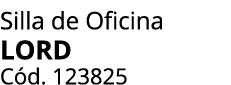 Silla de Oficina LORD C d. 123825