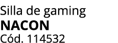 Silla de gaming nacon C d. 114532