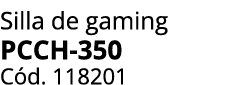 Silla de gaming PCCH 350 C d. 118201