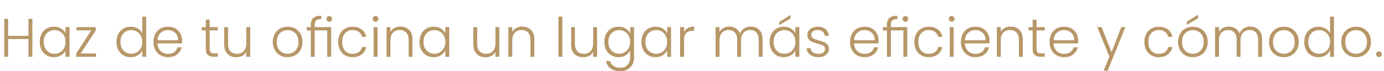 Haz de tu oficina un lugar m s eficiente y c modo.