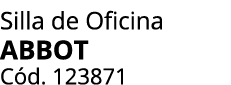Silla de Oficina ABBOT C d. 123871