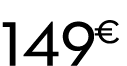 149 € 99