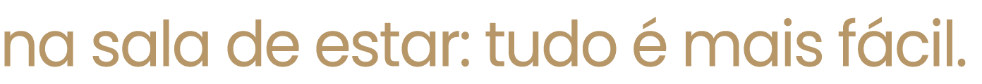 na sala de estar: tudo  mais f cil.