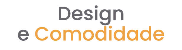 Design e Comodidade