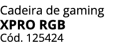 Cadeira de gaming XPRO RGB C d. 125424