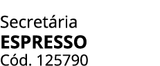 Secret ria ESPRESSO C d. 125790