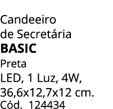 Candeeiro de Secret ria BASIC Preta LED, 1 Luz, 4W, 36,6x12,7x12 cm. C d. 124434