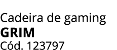 Cadeira de gaming GRIM C d. 123797