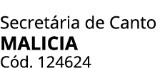 Secret ria de Canto MALICIA C d. 124624