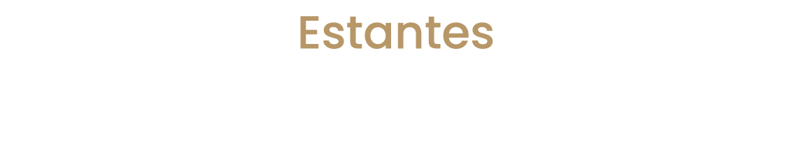 Estantes Um lugar para organizar as ideias. 