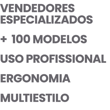 Vendedores especializados + 100 MODELOS Uso profissional Ergonomia Multiestilo 