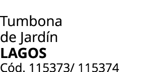 Tumbona de Jard n lagos C d. 115373/ 115374