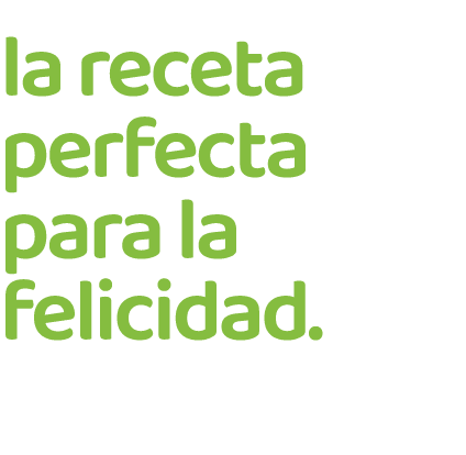 la receta perfecta para la felicidad.