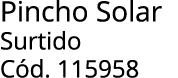 Pincho Solar Surtido C d. 115958 