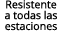 Resistente a todas las estaciones