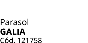 Parasol GALIA C d. 121758