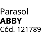 Parasol ABBY C d. 121789