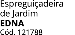 Espregui adeira de Jardim EDNA C d. 121788