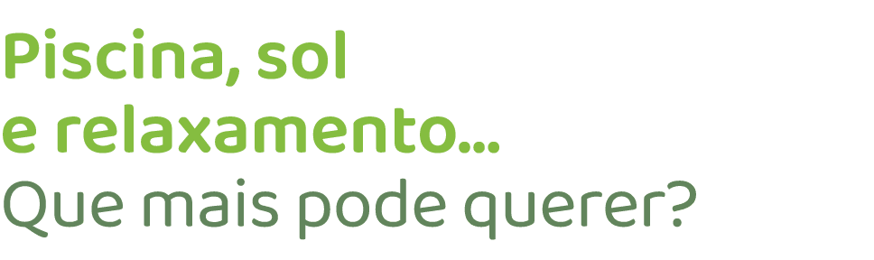 Piscina, sol e relaxamento... Que mais pode querer?