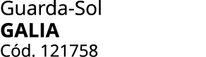 Guarda Sol GALIA C d. 121758