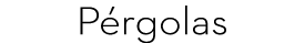 P rgolas
