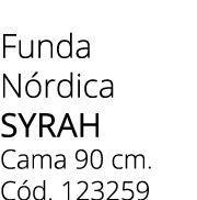 Funda N rdica syrah Cama 90 cm. C d. 123259