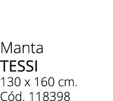 Manta TESSI 130 x 160 cm. C d. 118398