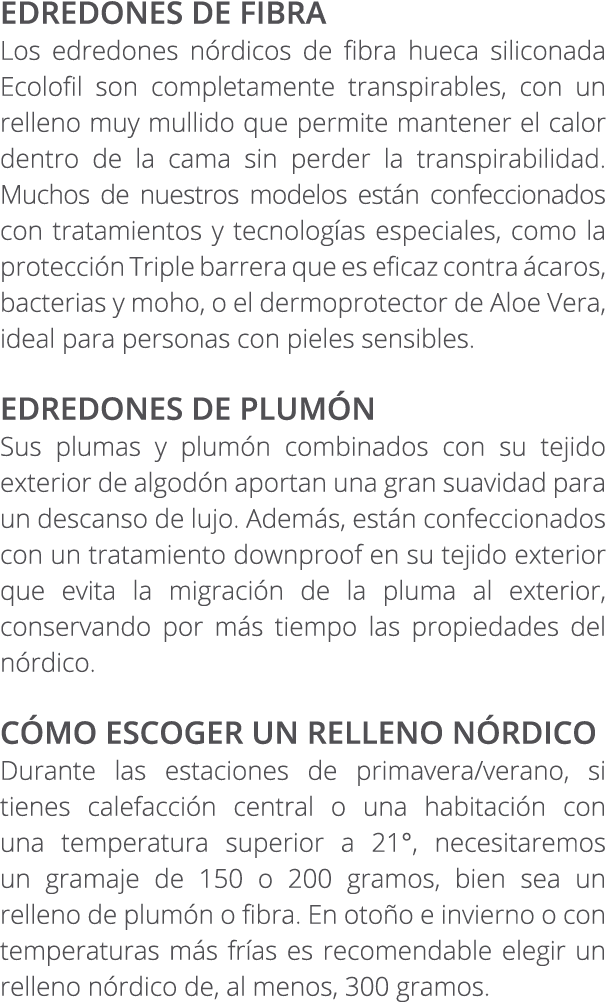 EDREDONES DE FIBRA Los edredones n rdicos de fibra hueca siliconada Ecolofil son completamente transpirables, con un ...