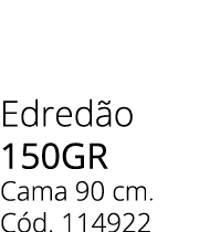 Edred o 150gr Cama 90 cm. C d. 114922