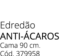 Edred o ANTI CAROS Cama 90 cm. C d. 379958