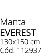 Manta EVEREST 130x150 cm. C d. 112937