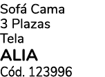 Sof Cama 3 Plazas Tela ALIA C d. 123996