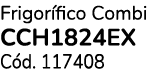 Frigor fico Combi CCH1824EX C d. 117408