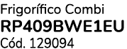 Frigor fico Combi RP409BWE1EU C d. 129094