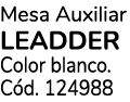 Mesa Auxiliar leadder Color blanco. C d. 124988