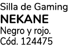 Silla de Gaming NEKANE Negro y rojo. C d. 124475