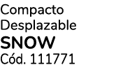 Compacto Desplazable SNOW C d. 111771