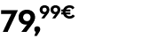 79,99€