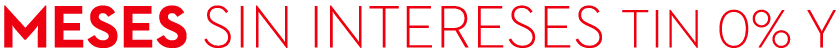 meses sin intereses TIN 0% Y