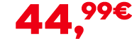 44,99€