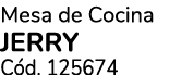 Mesa de Cocina JERRY C d. 125674