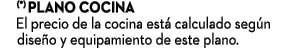  (*) Plano cocina El precio de la cocina est calculado seg n dise o y equipamiento de este plano.